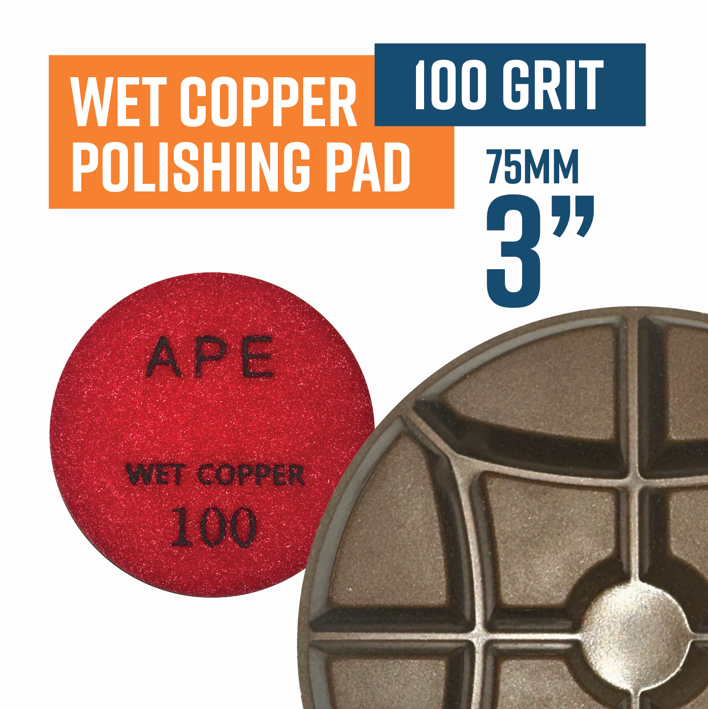 75mm COPPER Bond Wet Polishing Pad 100 Grit
12mm High
(Less Aggressive than Ceramic)